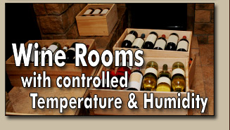 Temperature & Humidity controlled Wine Rooms